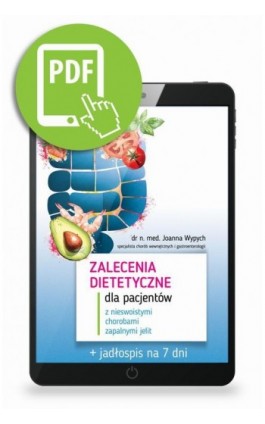 Zalecenia dietetyczne dla pacjentów z nieswoistymi chorobami zapalnymi jelit - Joanna Wypych - Ebook - 978-83-67696-51-7