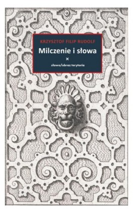 Milczenie i słowa - Krzysztof Filip Rudolf - Ebook - 978-83-8325-135-6