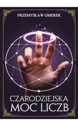 Czarodziejska moc liczb - Przemysław Gmerek - Ebook - 978-83-68325-44-7