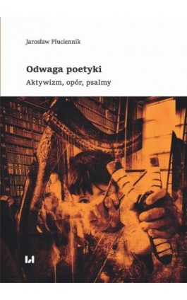 Odwaga poetyki - Jarosław Płuciennik - Ebook - 978-83-8142-689-3