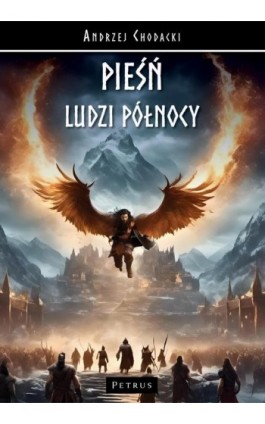 ""Pieśń Ludzi Północy"" - powieść - Andrzej Chodacki - Ebook - 978-83-7720-773-4