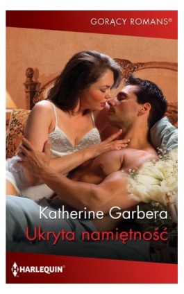 Ukryta namiętność - Katherine Garbera - Ebook - 978-83-291-1916-0