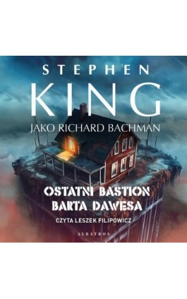 Ostatni bastion Barta Dawesa - Stephen King - Audiobook - 978-83-8361-376-5