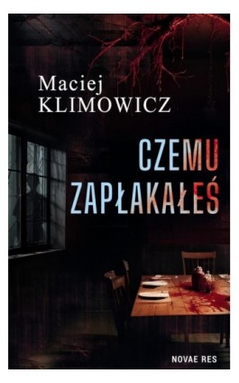 Czemu zapłakałeś - Maciej Klimowicz - Ebook - 978-83-8373-278-7