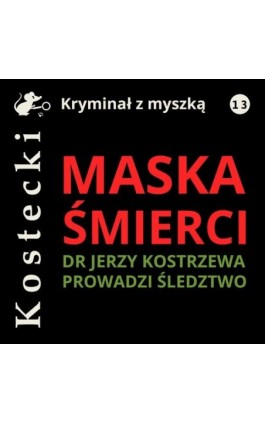 Maska śmierci - Tadeusz Kostecki - Audiobook - 978-83-67296-85-4