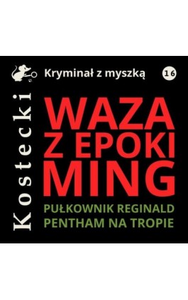 Waza z epoki Ming - Tadeusz Kostecki - Audiobook - 978-83-67562-64-5