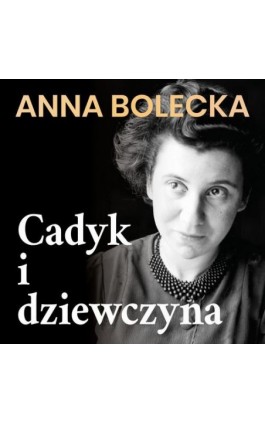 Cadyk i dziewczyna - Anna Bolecka - Audiobook - 978-83-67769-73-0