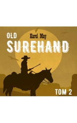 OLD SUREHAND Tom II - Karol May - Audiobook - 978-83-66044-53-1