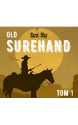 OLD SUREHAND Tom I - Karol May - Audiobook - 978-83-66044-52-4