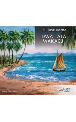 Dwa lata wakacji - Juliusz Verne - Audiobook - 9788366044272