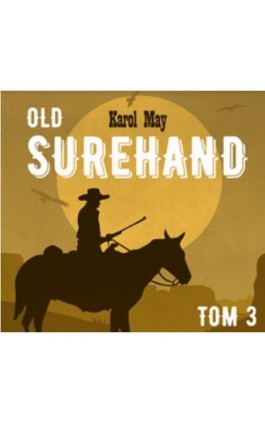 OLD SUREHAND Tom III - Karol May - Audiobook - 978-83-66044-54-8