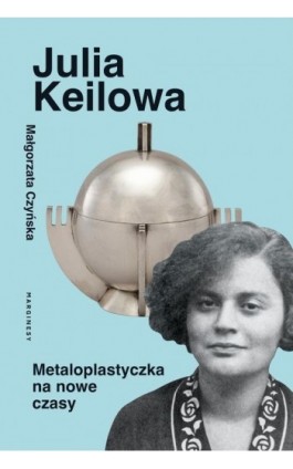 Julia Keilowa - Małgorzata Czyńska - Ebook - 978-83-68121-17-9