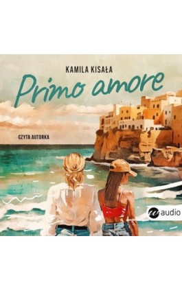 Primo amore - Kamila Kisała - Audiobook - 978-83-8360-153-3