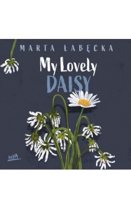 My Lovely Daisy - Marta Łabęcka - Audiobook - 978-83-289-2279-2