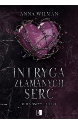 Intryga złamanych serc - Anna Wilman - Ebook - 978-83-8362-840-0