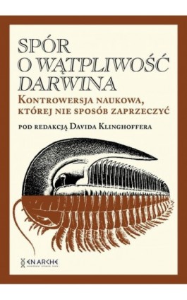 Spór o Wątpliwość Darwina - Ebook - 978-83-67363-67-9