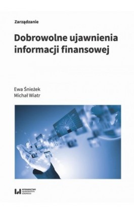 Dobrowolne ujawnienia informacji finansowej - Ewa Śnieżek - Ebook - 978-83-8142-995-5