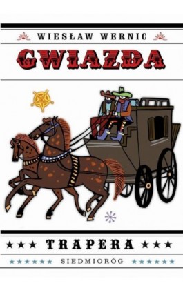 Gwiazda Trapera - Wiesław Wernic - Ebook - 9788382792546