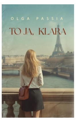 To ja, Klara - Olga Passia - Ebook - 978-83-973192-1-9