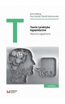 Teoria i praktyka logopedyczna - Ebook - 978-83-8142-105-8