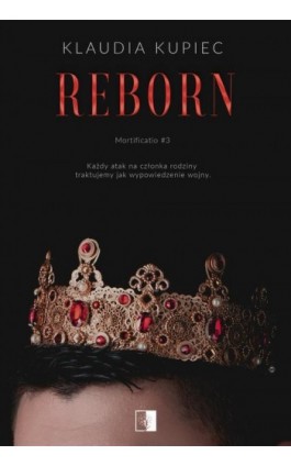 Mortificatio Tom 3 Reborn - Klaudia Kupiec - Ebook - 978-83-8362-852-3