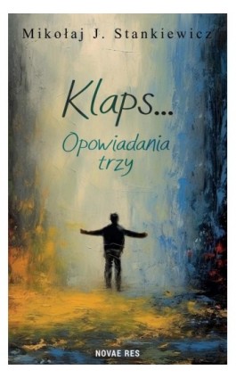 Klaps... Opowiadania trzy - Mikołaj J. Stankiewicz - Ebook - 978-83-8313-954-8