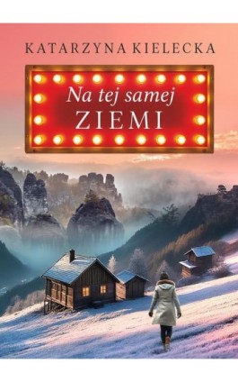 Na tej samej ziemi - Katarzyna Kielecka - Ebook - 978-83-68302-20-2