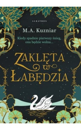 Zaklęta w łabędzia - A.M. Kuzniar - Ebook - 978-83-8361-522-6