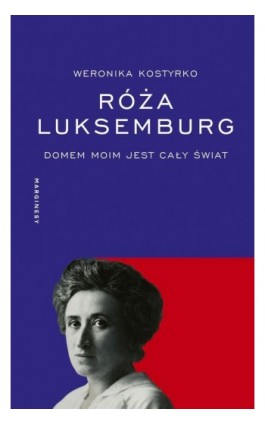 Róża Luksemburg - Weronika Kostyrko - Ebook - 978-83-68226-72-0