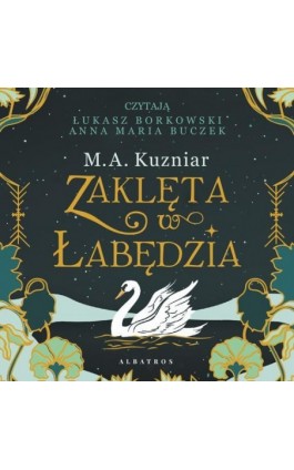 Zaklęta w łabędzia - A.M. Kuzniar - Audiobook - 978-83-8361-384-0