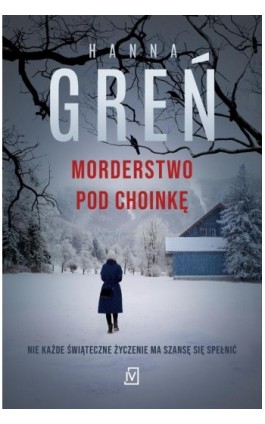 Morderstwo pod choinkę - Hanna Greń - Ebook - 9788368263534