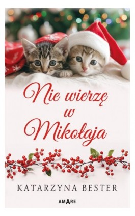 Nie wierzę w Mikołaja - Katarzyna Bester - Ebook - 978-83-8373-129-2