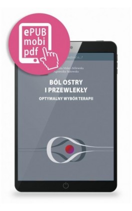 Ból ostry i przewlekły. Optymalny wybór terapii - Małgorzata Malec-Milewska - Ebook - 978-83-67696-66-1