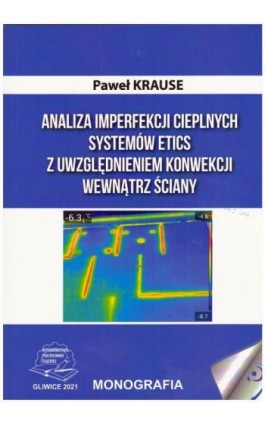 Analiza imperfekcji cieplnych systemów ETICS z uwzględnieniem konwekcji wewnątrz ściany. - Paweł Krause - Ebook - 978-83-7880-762-9