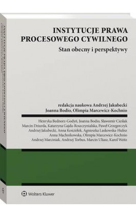 Instytucje prawa procesowego cywilnego. Stan obecny i perspektywy - Marcin Dziurda - Ebook - 978-83-8390-261-6