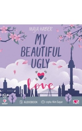 My Beautiful Ugly Love - Maja Haber - Audiobook - 978-83-8371-756-2