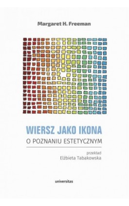 Wiersz jako ikona - Margaret H. Freeman - Ebook - 978-83-242-6826-9