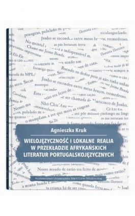 Wielojęzyczność i lokalne realia w przekładzie afrykańskich literatur portugalskojęzycznych - Agnieszka Kruk - Ebook - 978-83-227-9761-7