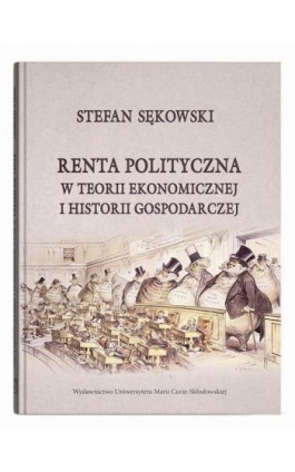 Renta polityczna w teorii ekonomicznej i historii gospodarczej - Stefan Sękowski - Ebook - 978-83-227-9814-0