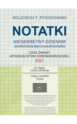 Notatki 2021 Niesekretny dziennik siedemdziesięciosiedmiolatka - Wojciech T. Pyszkowski - Ebook - 978-83-967023-4-0