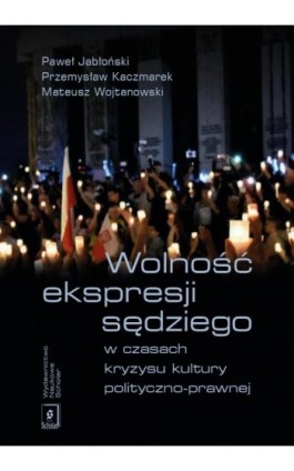 Wolność ekspresji sędziego w czasach kryzysu kultury polityczno-prawnej - Paweł Jabłoński - Ebook - 978-83-68091-06-9