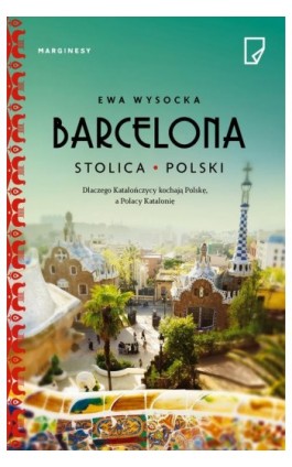 Barcelona stolica Polski - Ewa Wysocka - Ebook - 978-83-65282-75-0