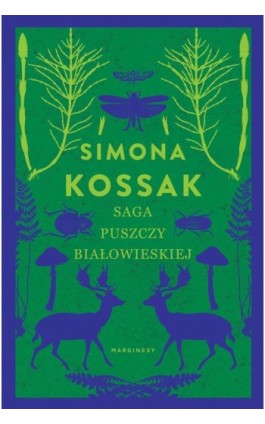 Saga Puszczy Białowieskiej - Simona Kossak - Ebook - 978-83-65973-43-6