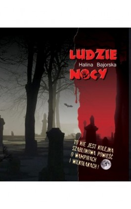 Ludzie nocy - Halina Bajorska - Ebook - 978-83-934648-0-7