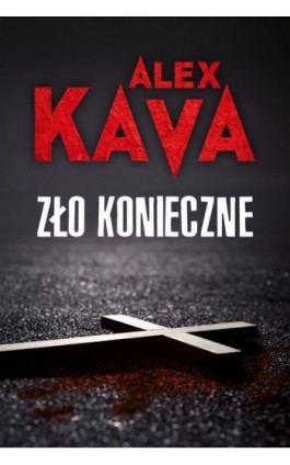 Zło konieczne - Alex Kava - Ebook - 978-83-276-7599-6