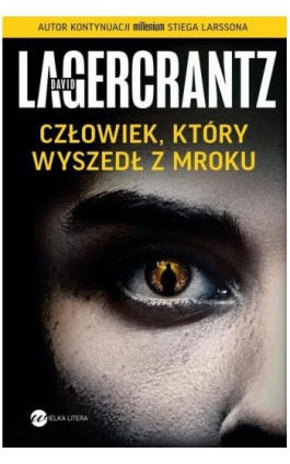 Człowiek, który wyszedł z mroku - David Lagercrantz - Ebook - 978-83-8032-757-3