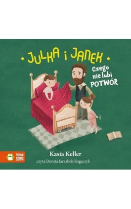 Julka i Janek. Czego nie lubi potwór - Kasia Keller - Audiobook - 978-83-8299-498-8