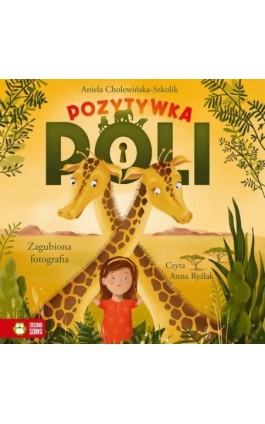 Pozytywka Poli. Zagubiona fotografia - Aniela Cholewińska-Szkolik - Audiobook - 978-83-8299-257-1