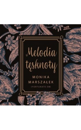 Melodia tęsknoty - Monika Marszałek [fortunateem] - Audiobook - 978-83-289-2458-1