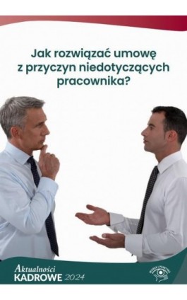 Jak rozwiązać umowę z przyczyn niedotyczących pracownika? - Praca zbiorowa - Ebook - 978-83-8344-855-8